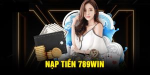 Nạp tiền 789win